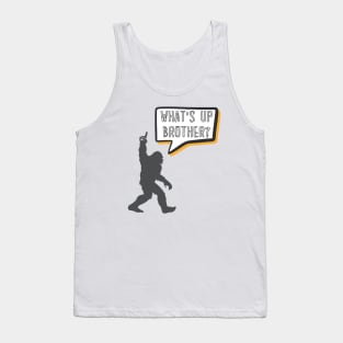 What's Up Brother Funny Bigfoot Comic Speech Bubble Gamer Typography Tank Top